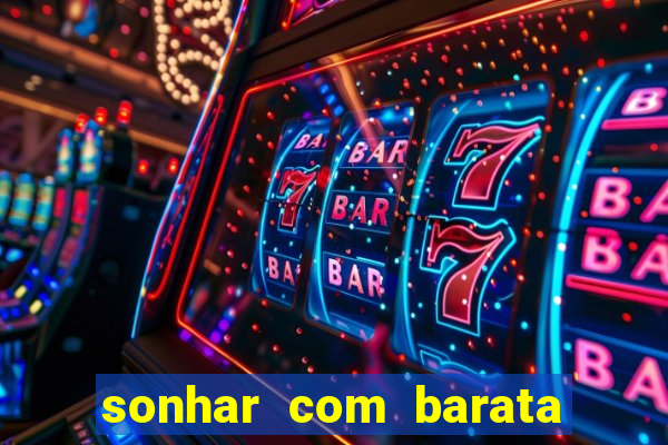 sonhar com barata jogo do bicho